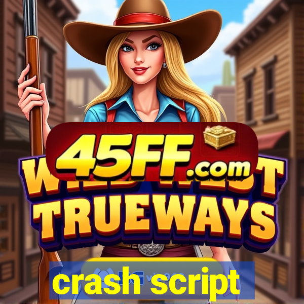 crash script
